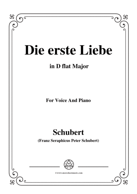Schubert-Die Erste Liebe,in D flat Major,for Voice and Piano (arr. MSM)