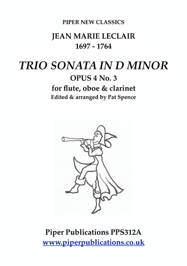 LECLAIR: TRIO SONATA IN D MINOR Opus 4 No. 3 for flute, oboe & clarinet (arr. Pat Spence)