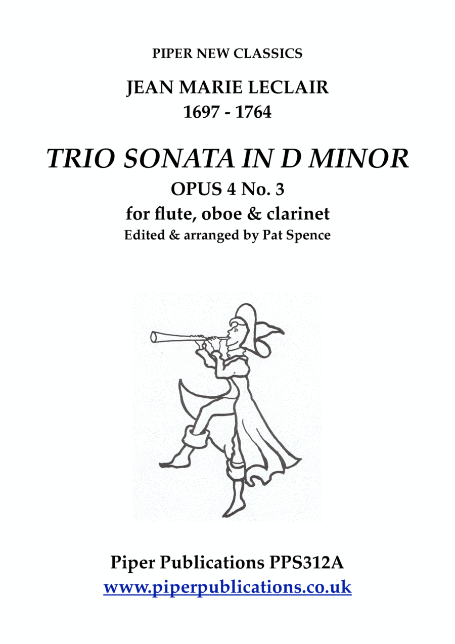 LECLAIR: TRIO SONATA IN D MINOR Opus 4 No. 3 for flute, oboe & clarinet (arr. Pat Spence)