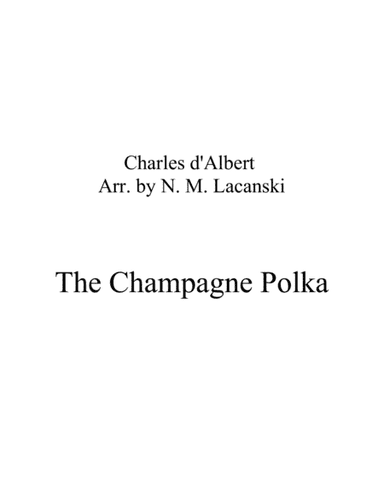 The Champagne Polka (arr. Nick Lacanski)