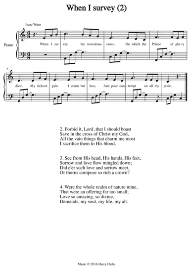 When I survey. The second of two new tunes to this most wonderful of all Isaac Watts' hymns.