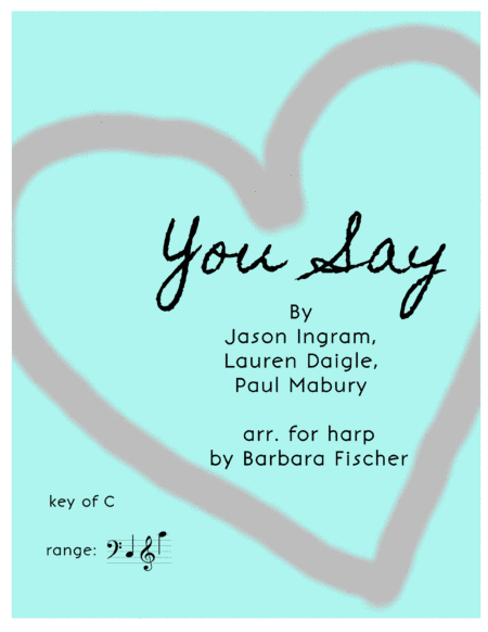 You Say (arr. Barbara Fischer)