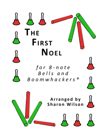 The First Noel for 8-note Bells and Boomwhackers® (with Black and White Notes) (arr. Sharon Wilson)