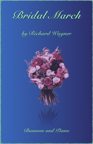 Bridal March, "Here Comes The Bride", for Solo Bassoon and Piano (arr. David McKeown)