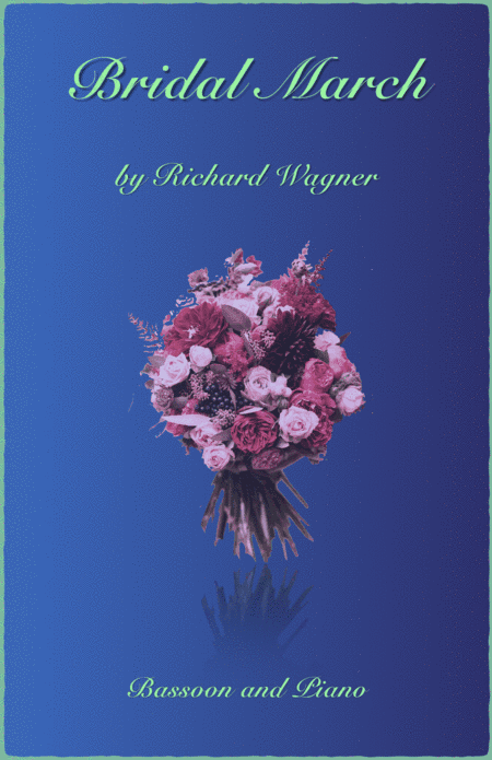 Bridal March, "Here Comes The Bride", for Solo Bassoon and Piano (arr. David McKeown)