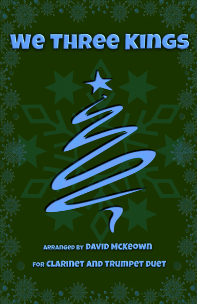 We Three Kings, Jazz style, for Clarinet and Trumpet Duet (arr. David McKeown)