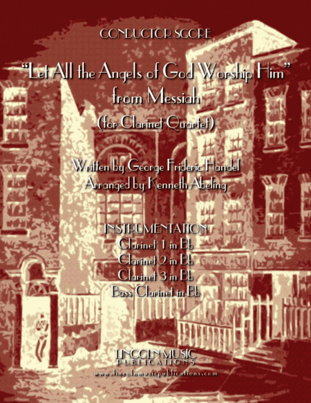 Let All the Angels of God Worship Him (for Clarinet Quartet & optional Organ) (arr. Kenneth Abeling)