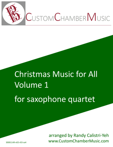 Christmas Carols for All, Volume 1 (for Saxophone Quartet) (arr. Randy Calistri-Yeh)