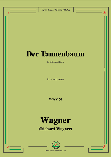 R. Wagner-Der Tannenbaum,WWV 50,in c sharp minor,for Voice and Piano (arr. OSM Press)