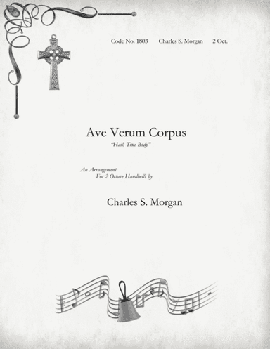 Ave Verum Corpus - for Two Octave Handbell Choirs (arr. Charles S. Morgan)