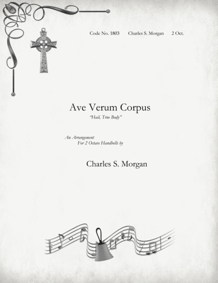 Ave Verum Corpus - for Two Octave Handbell Choirs (arr. Charles S. Morgan)