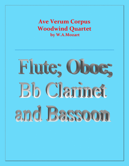 Ave Verum Corpus - Woodwind Quartet - Intermediate level (arr. Raymond Fenech)