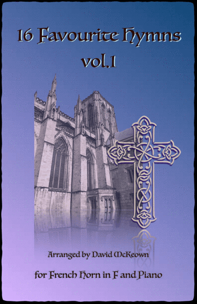 16 Favourite Hymns Vol.1 for French Horn in F and Piano (arr. David McKeown)