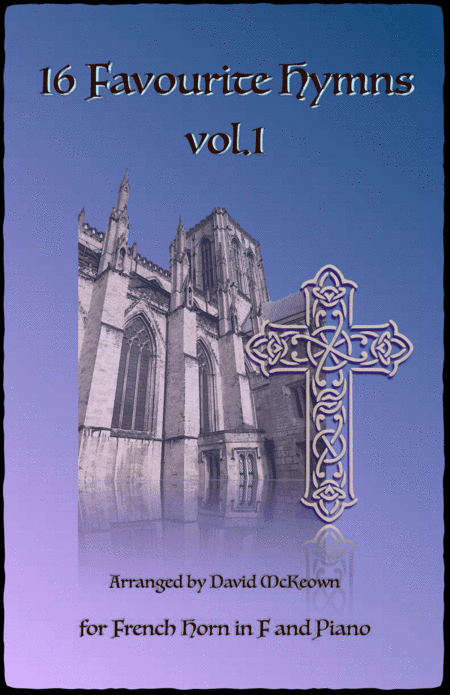 16 Favourite Hymns Vol.1 for French Horn in F and Piano (arr. David McKeown)