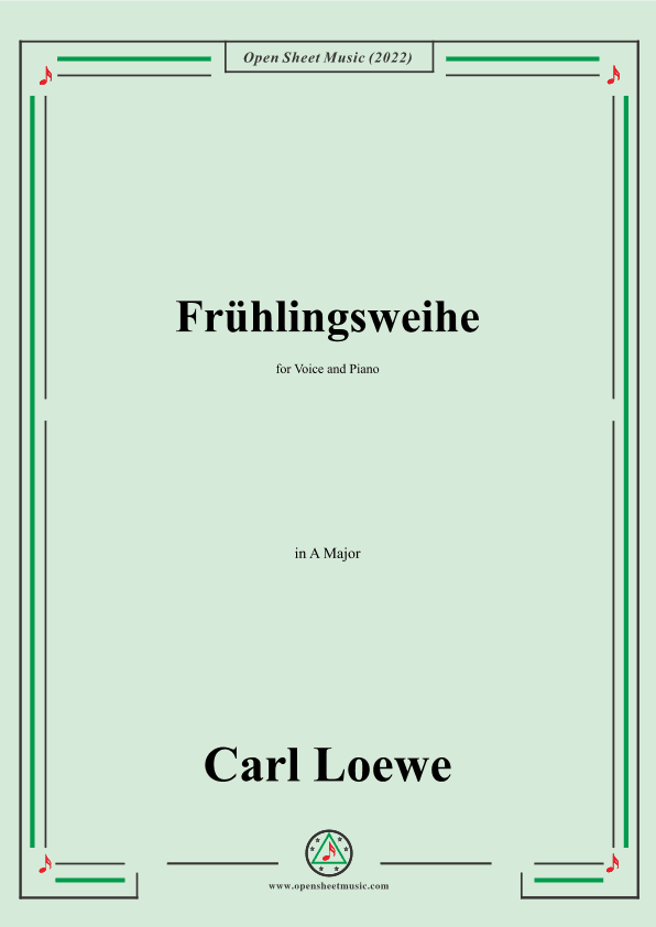 Loewe-Fruhlingsweihe,in A Major,for Voice and Piano (arr. OSM Press)