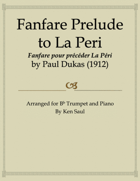 Fanfare Prelude to La Peri for Trumpet and Piano by Paul Dukas (arr. Ken Saul)