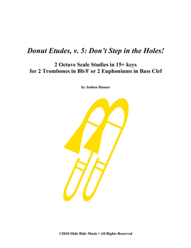 Donut Etudes v5 - Scale Duets for 2 Trombones in Bb/F, 2 Euphoniums in Bass Clef, or 2 Bassoons