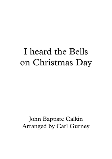 I Heard the Bells on Christmas Day (arr. Carl Gurney)