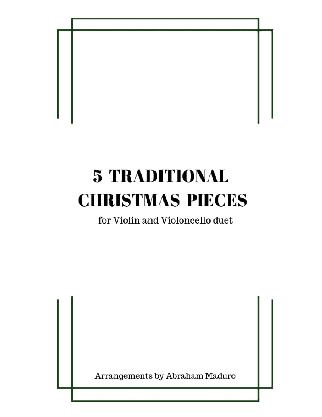 5 Traditional Christmas Arrangements for Violin and Cello Duet (arr. Abraham Maduro)