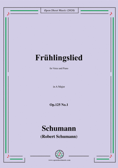 Schumann-Frühlingslied Op.125 No.1,in A Major,for Voice and Piano (arr. MSM)