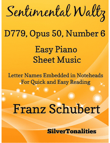 Sentimental Waltz D779 Opus 50 Number 6 Easy Piano Sheet Music (arr. SilverTonalities)