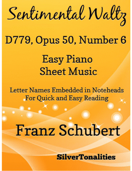 Sentimental Waltz D779 Opus 50 Number 6 Easy Piano Sheet Music (arr. SilverTonalities)
