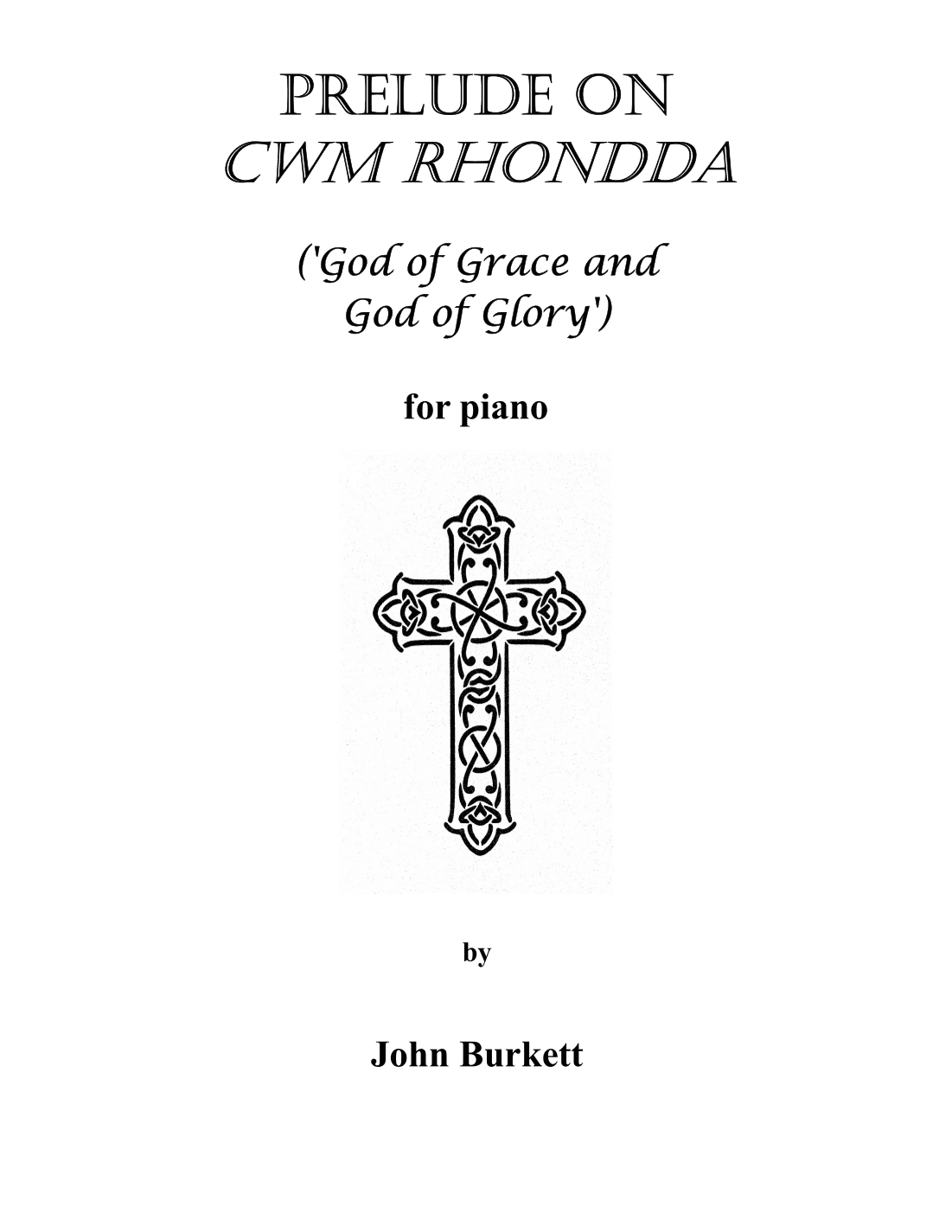 Prelude on CWM Rhondda ('God of Grace and God of Glory') (arr. John Burkett)