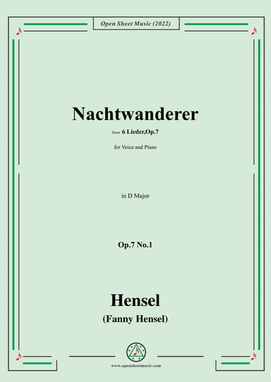 Fanny Hensel-Nachtwanderer,Op.7 No.1,from '6 Lieder,Op.7',in D Major,for Voice and Piano (arr. Open Cloud)