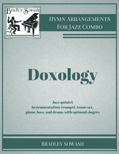 Doxology - Jazz Quintet and Singers (arr. Bradley Sowash Music)