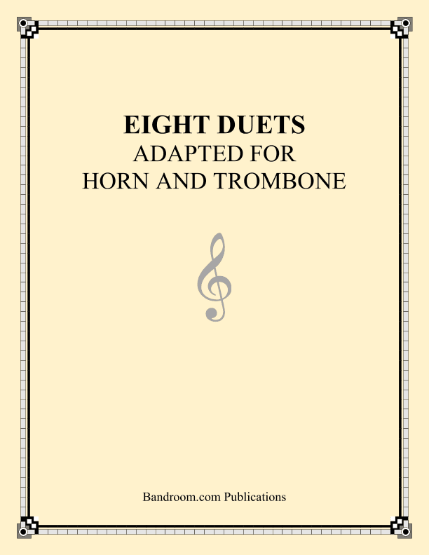 EIGHT DUETS FOR HORN AND TROMBONE (arr. Brian Harris)