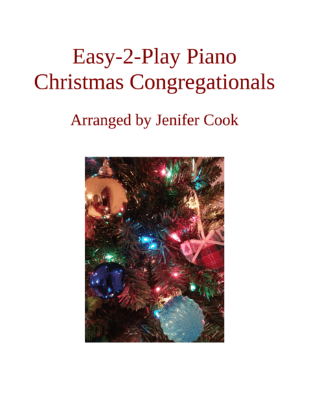 Easy-to-Play Piano Christmas (arr. Arranged by Jenifer Cook)