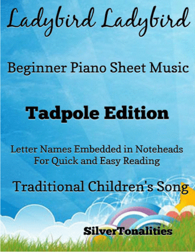 Ladybird Ladybird Beginner Piano Sheet Music 2nd Edition (arr. SilverTonalities)
