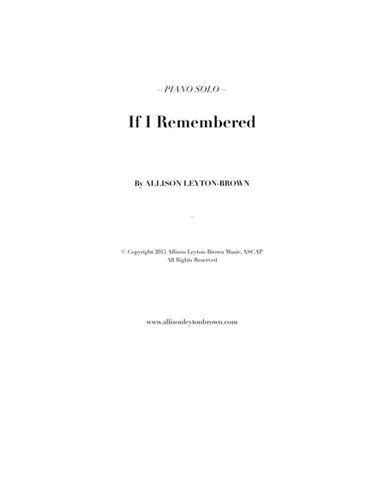If I Remembered - Evocative Piano Solo - by Allison Leyton-Brown
