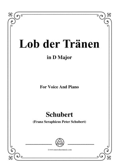 Schubert-Lob der Tränen,Op.13 No.2,in D Major,for Voice&Piano (arr. MSM)