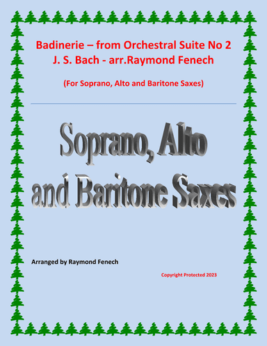 Badinerie - J.S.Bach - Soprano, Alto and Baritone Saxes (arr. Raymond Fenech)