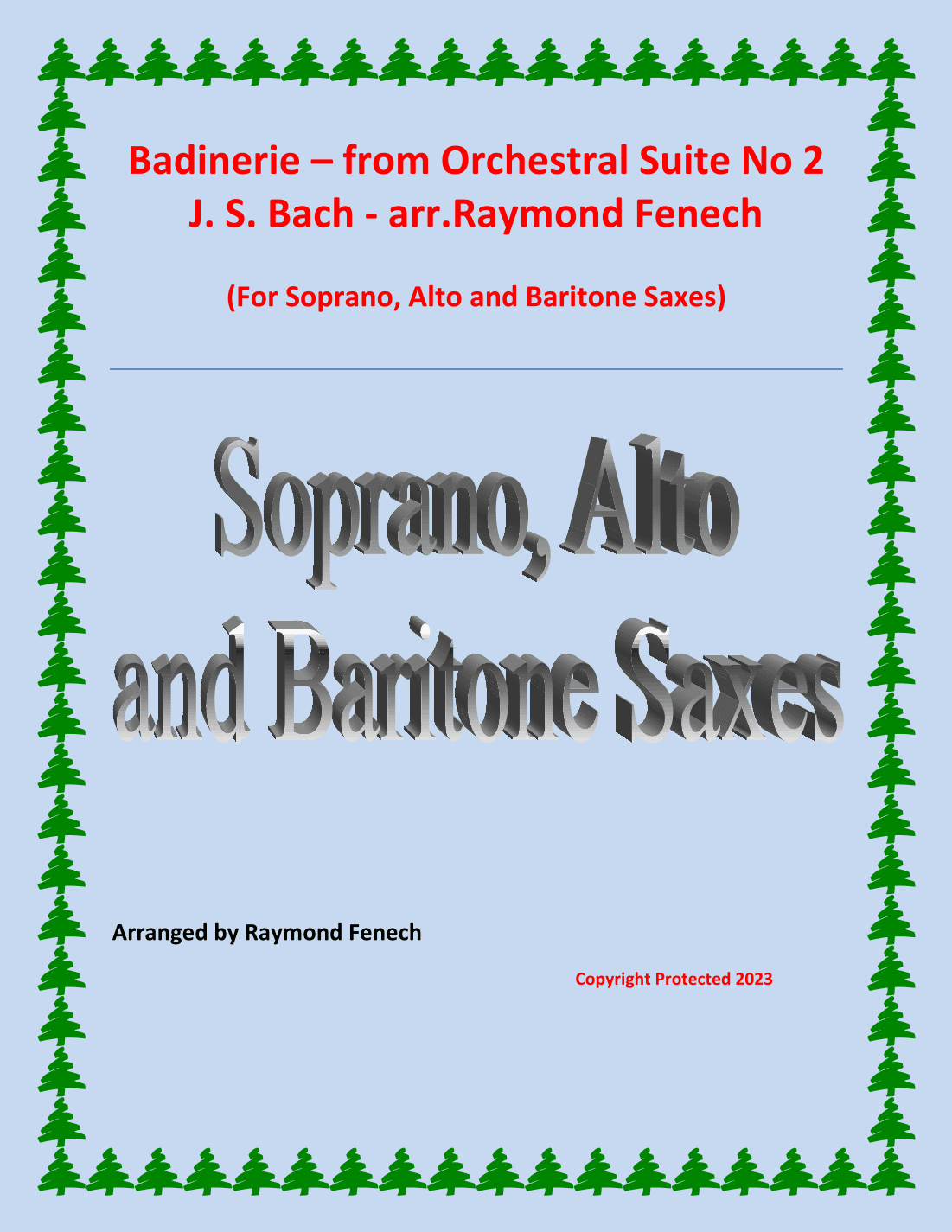 Badinerie - J.S.Bach - Soprano, Alto and Baritone Saxes (arr. Raymond Fenech)