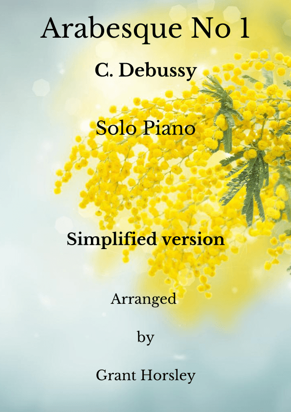Arabesque No 1 Solo Piano (Simplified Version) (arr. Grant Horsley)
