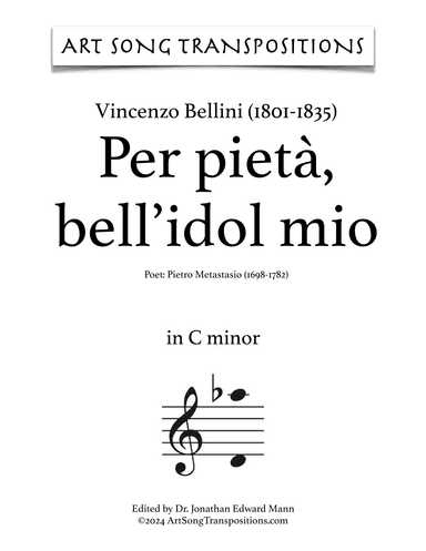 BELLINI: Per pietà bell'idol mio (transposed to C minor) (arr. ArtSongTranspositions.com)