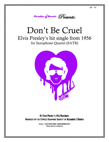 Don't Be Cruel (to A Heart That's True) (arr. Alexander L Burden)