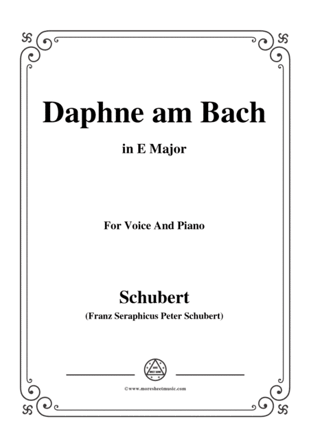 Schubert-Daphne am Bach,in E Major,for Voice&Piano (arr. MSM)