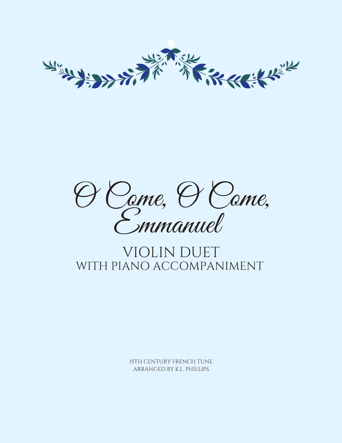 O Come, O Come, Emmanuel - Violin Duet with Piano Accompaniment (arr. K.L. Phillips)