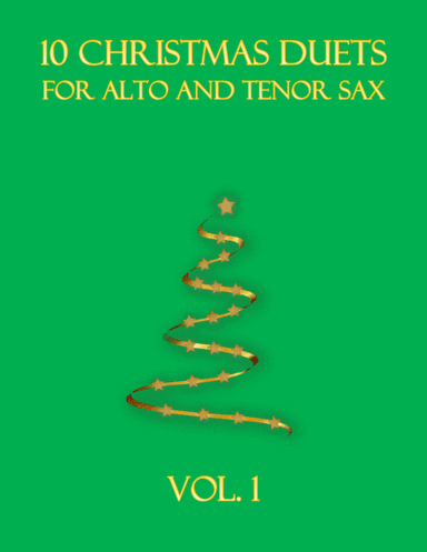 10 Christmas Duets for alto and tenor sax (Vol. 1) (arr. B C Dockery)