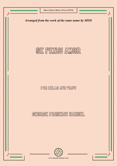 Handel-Se pensi amor,for Cello and Piano (arr. MSM)