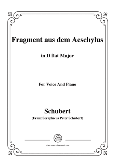 Schubert-Fragment aus dem Aeschylus,in D flat Major,for Voice&Piano (arr. MSM)