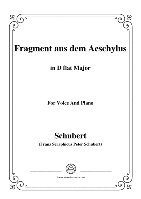 Schubert-Fragment aus dem Aeschylus,in D flat Major,for Voice&Piano (arr. MSM)