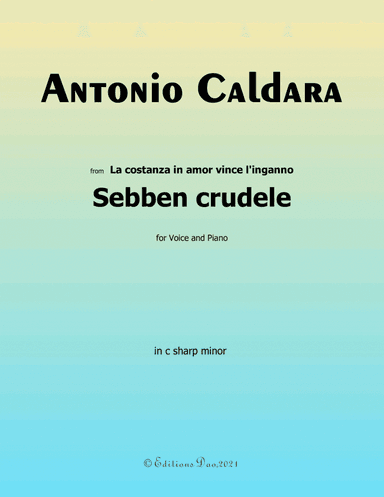Sebben crudele,by Caldara,in c sharp minor (arr. Editions Dao)