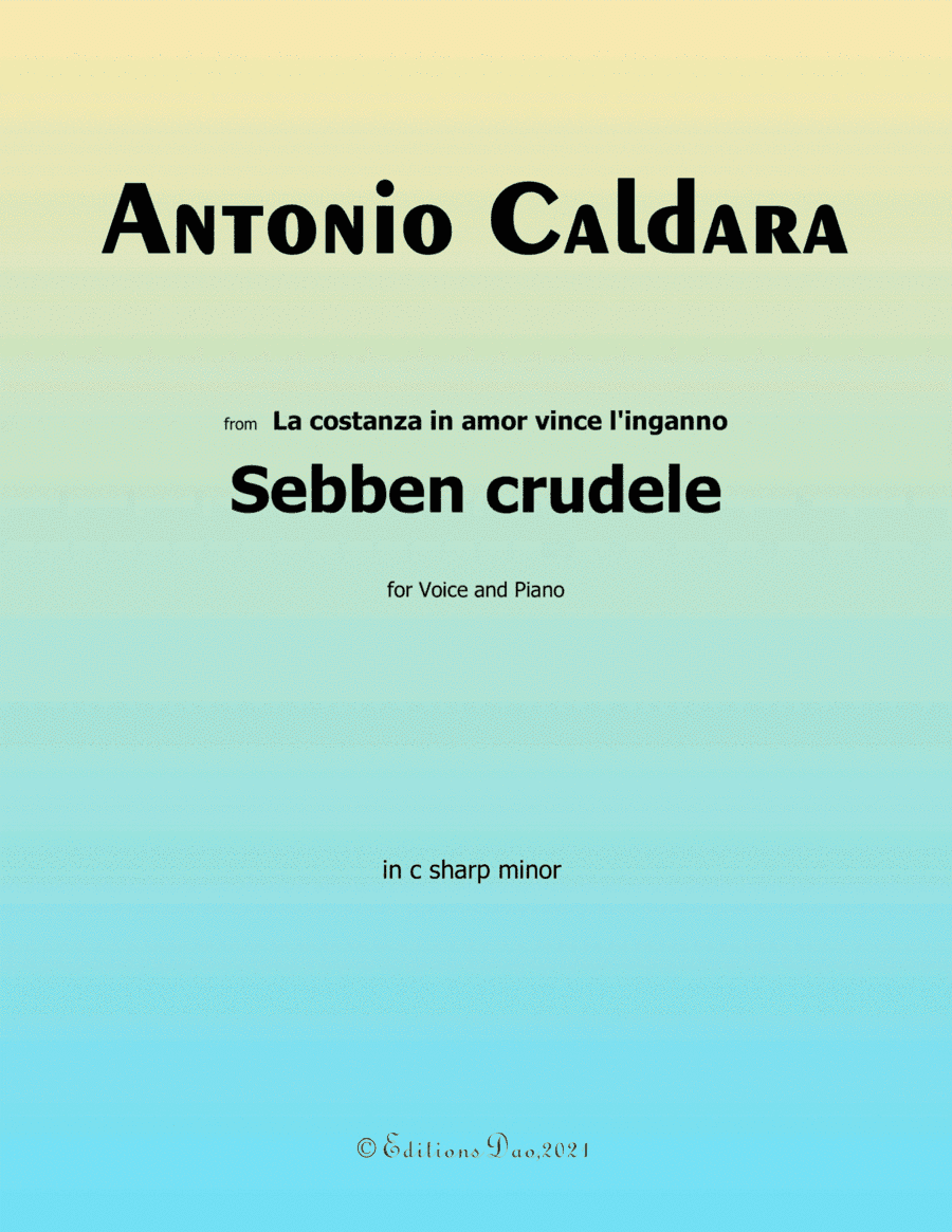 Sebben crudele,by Caldara,in c sharp minor (arr. Editions Dao)