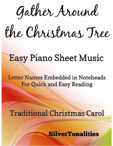 Gather Around the Christmas Tree Easy Piano Sheet Music (arr. SilverTonalities)