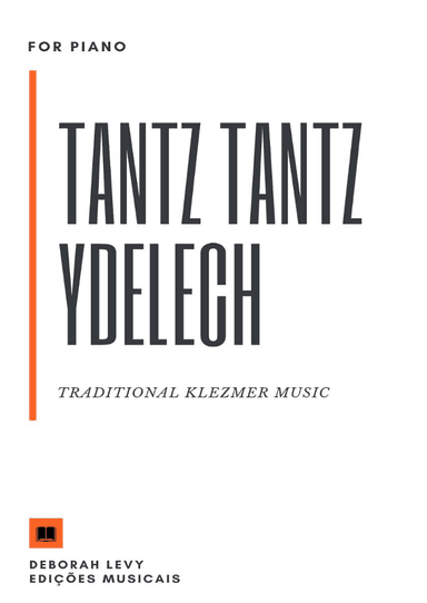 Tantz Tantz Ydelech (arr. Deborah Levy)