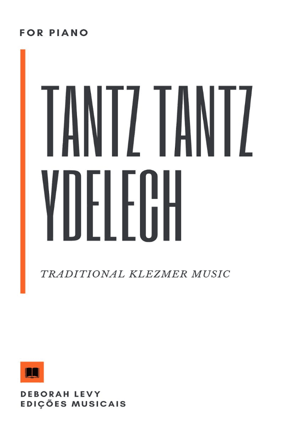Tantz Tantz Ydelech (arr. Deborah Levy)